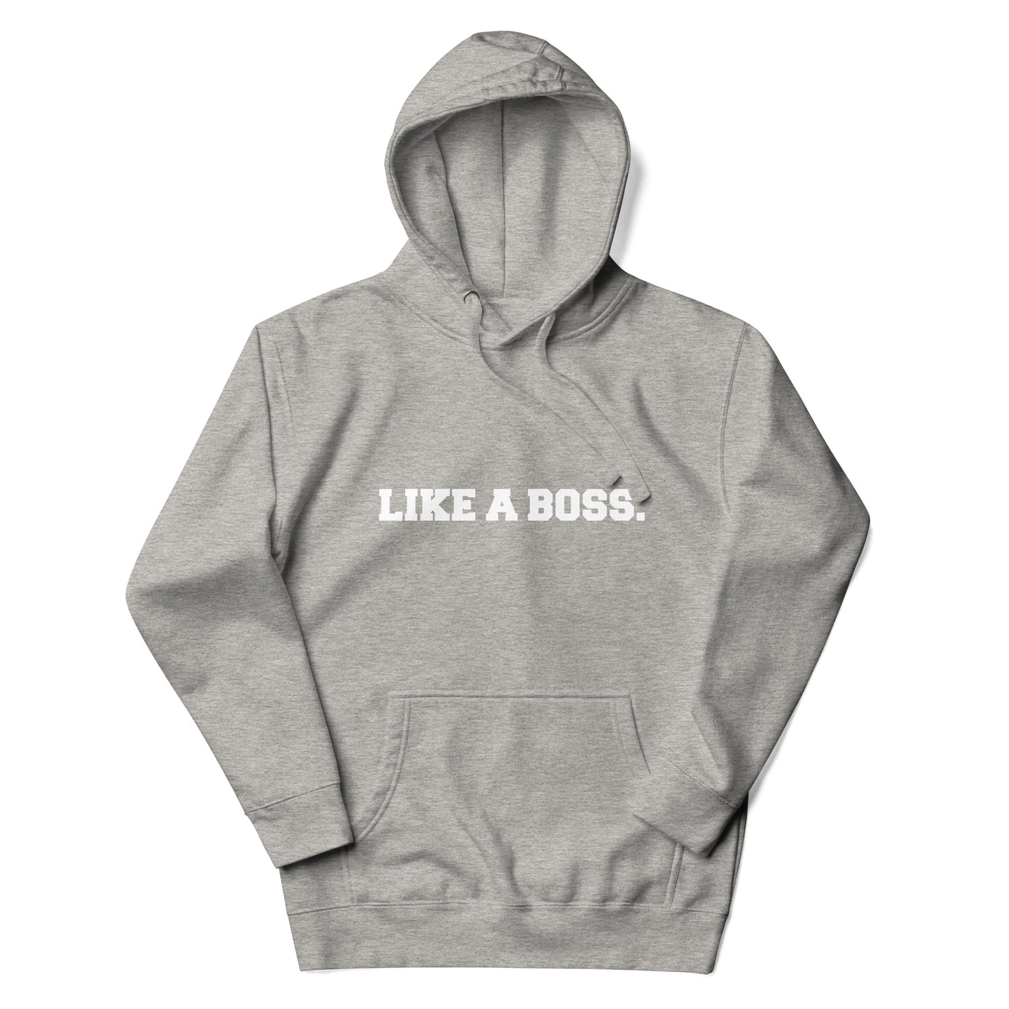 Like A Boss Unisex Hoodie